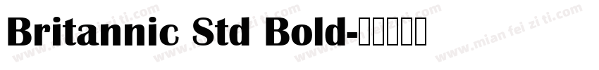 Britannic Std Bold字体转换